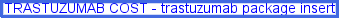 trastuzumab pronunciation, rtog trastuzumab gastric